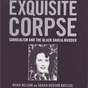 Surrealism and the Black Dahlia Murder Book